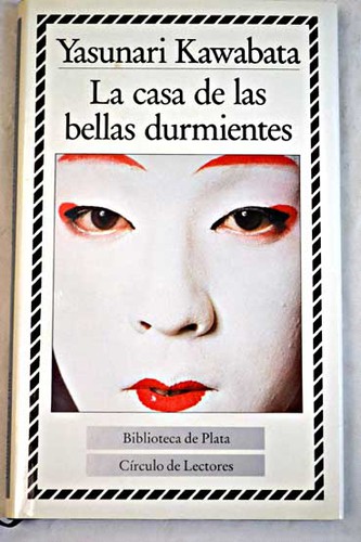 Yasunari Kawabata, Pilar Giralt Gorina: La casa de las bellas durmientes (1983, Barcelona : Ediciones Orbis)