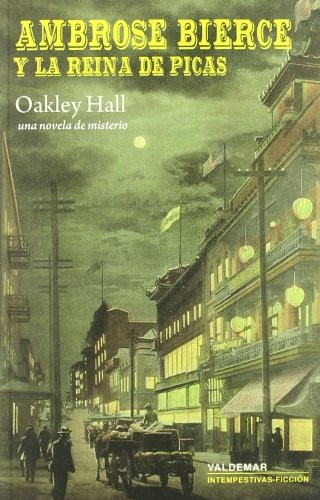 Oakley Hall: Ambrose Bierce y la Reina de Picas (Paperback, Valdemar)