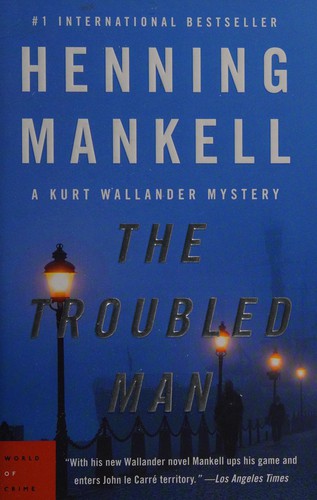 Henning Mankell: The troubled man (2012, Vintage Canada)