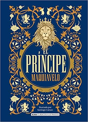 Nicolás Maquiavelo: El príncipe (Hardcover, 2020, Editorial Alma)