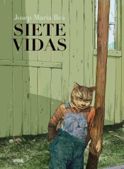 José María Beà: Siete vidas (2017, Astiberri)