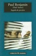 Paul Benjamin: Jugada de presion (Paperback, Spanish language, 2006, Editorial Anagrama)