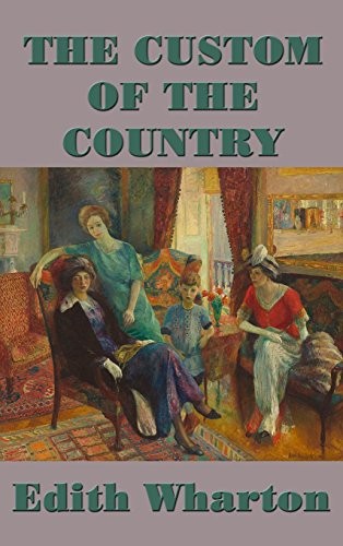 Edith Wharton: The Custom of the Country (Hardcover, SMK Books)