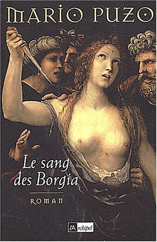 Mario Puzo, Jean-Paul Mourdon: Le Sang des Borgia (Paperback, L'Archipel)