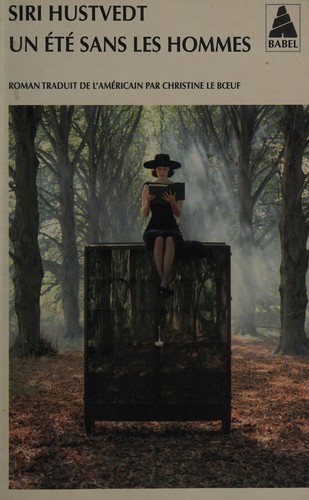 Siri Hustvedt: Un été sans les hommes (French language, 2013, Actes Sud, Leméac)