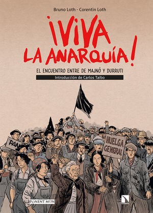 Bruno Loth: ¡Viva la Anarquía! : el encuentro entre Manjó y Durruti 1ª parte (2021, Ponent Mon)