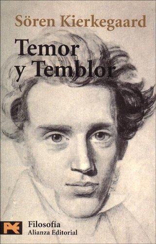 Søren Kierkegaard, Johannes De Silentio, Bruce H. Kirmmse, L. M. Hollander, Alexander Jech: Temor Y Temblor / Fear and Trembling (Humanidades / Humanities) (Paperback, Spanish language, Alianza, Alianza Editorial)