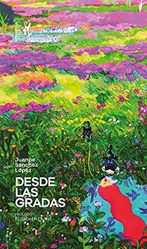 Aurelia Duchemin, Ángelo Néstore, Juanpe Sánchez López, Noa González Sirgado, Martín de Arriba, Elizabeth Duval, Ikegami Yoriyuki: Desde las gradas (Paperback, Letraversal, LETRAVERSAL)