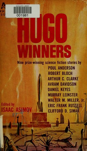 Samuel R. Delany, Isaac Asimov, Anne McCaffrey, Daniel Keyes, Arthur C. Clarke, Harlan Ellison, Robert Silverberg, Poul Anderson, Philip José Farmer, Clifford D. Simak, Robert Bloch, Larry Niven, Fritz Leiber, Walter M. Miller Jr., Jack Vance, Eric Frank Russell, Murray Leinster, Avram Davidson, Gordon R. Dickson: The Hugo Winners (1962, Avon Books)