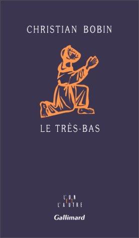 Christian Bobin: Le Très-bas (French language, 1992, Gallimard)