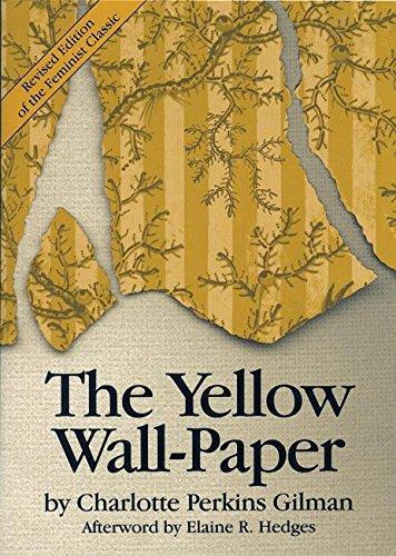 Charlotte Perkins Gilman: The Yellow Wall-Paper