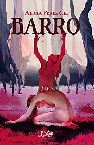 Alicia Pérez Gil, Gemma Martínez Gorgas, Gemma Martínez Gorgas: Barro (Paperback, Literup Ediciones)