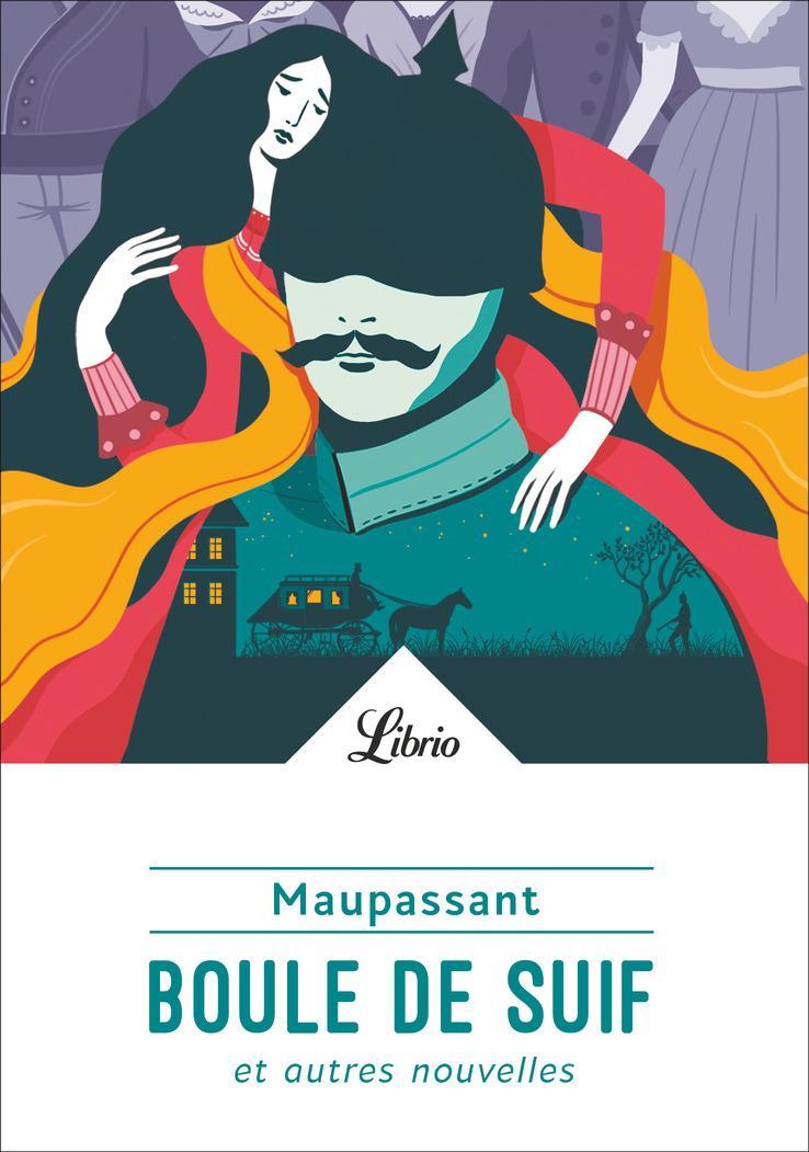 Guy de Maupassant: Boule de Suif : et autres nouvelles, texte intégral (French language, 2019, Librio)