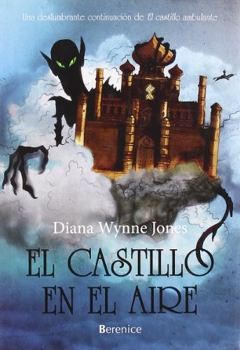 Diana Wynne Jones: El castillo en el aire (Hardcover, 2009, Editorial Berenice)