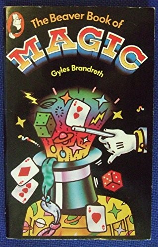 Gyles Brandreth: The Beaver book of magic (1978, Beaver Books, Hamlyn Pbs.)