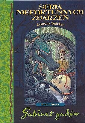 Lemony Snicket, Michael Kupperman, Nestor Busquets, Brett Helquist: Seria niefortunnych zdarzeń (Polish language, 2002, Wydawnictwo Egmont)