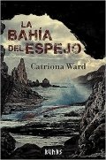 Catriona Ward: La bahía del espejo (EBook, Spanish language, Runas)