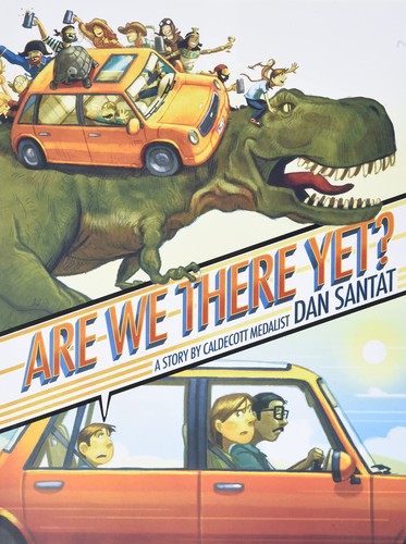 Dan Santat: Are We There Yet? (2016, Little Brown)