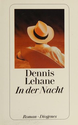 Dennis Lehane: In der Nacht (German language, 2013, Diogenes)