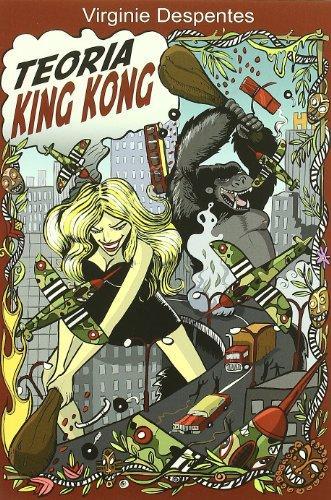 Virginie Despentes: Teoría King Kong (Spanish language)