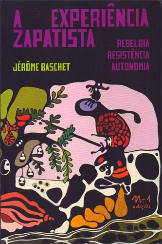 Jerôme Baschet: A experiência zapatista (Paperback, Portuguese language, n-1 edições)