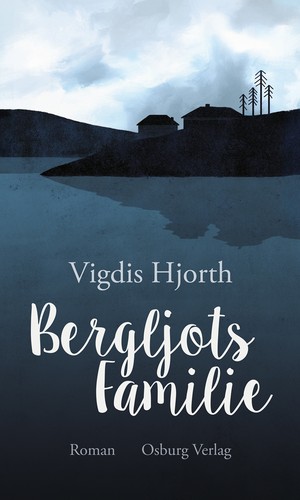 Vigdis Hjorth: Bergljots Familie (Hardcover, German language, 2017, Osburg Verlag)
