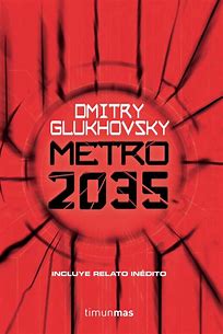 Dmitry Glukhovsky: Меtrо 2035 (español language)