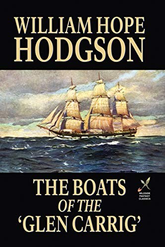 William Hope Hodgson: The Boats of the 'Glen Carrig' (Paperback, Wildside Press)