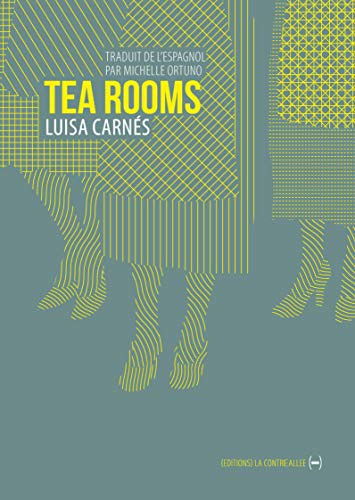 Michelle Ortuno, Luisa Carnés: Tea Rooms (Paperback, CONTRE ALLEE)