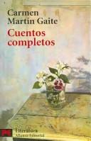 Carmen Martín Gaite: Cuentos completos (Paperback, Spanish language, 2002, Alianza Editorial Sa)