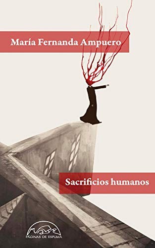 Sacrificios humanos (Paperback, Español language, 2021, Editorial Páginas de Espuma)