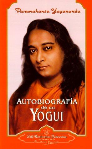 Paramahansa Yogananda: Autobiografía de un Yogui (Paperback, Spanish language, 2000, Self-Realization Fellowship Publishers)