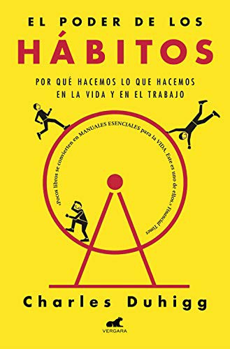 Charles Duhigg, Wendolin Sabrina Perla Torres: El poder de los hábitos (Paperback, 2019, Vergara (Ediciones B))
