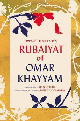 Omar Khayyám: Edward FitzGerald's Rubaiyat of Omar Khayyam: With Paintings by Lincoln Perry and an Introduction and Notes by Robert D. Richardson (2016)