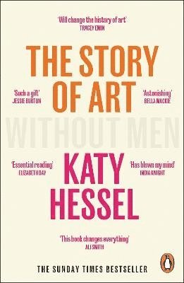 Katy Hessel: Story of Art Without Men (2024, Penguin Books, Limited)