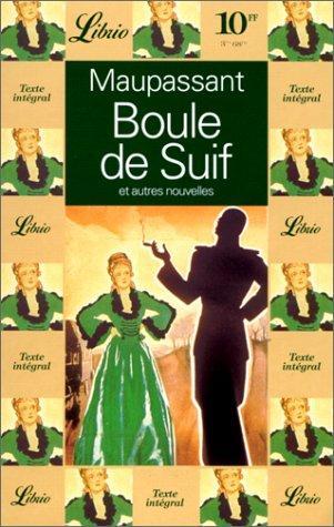 Guy de Maupassant: Boule de Suif - Et autres nouvelles (French language, 1994)