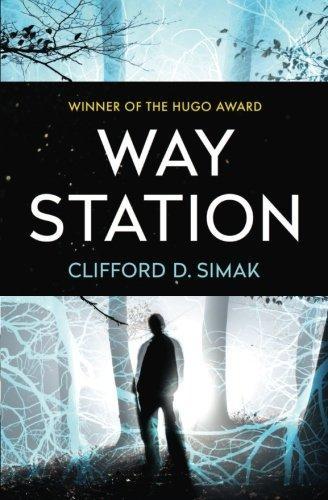 Clifford D. Simak: Way Station (2015)