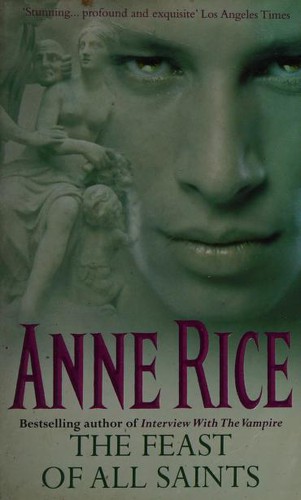Anne Rice: The Feast of All Saints (1997, Arrow Books Ltd)