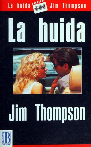 Jim Thompson: La Huida (Hardcover, Spanish language, Ediciones B)