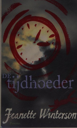 Jeanette Winterson: De tijdhoeder (Dutch language, 2006, Pimento)