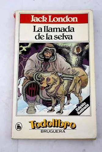 Jack London: La llamada de la selva (Spanish language, 1980, Editorial Bruguera)