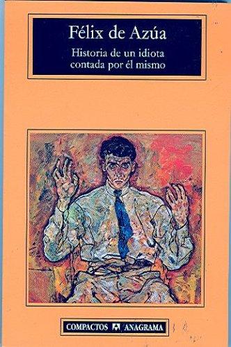 F. De Azua: Historia de un idiota contada por el mismo