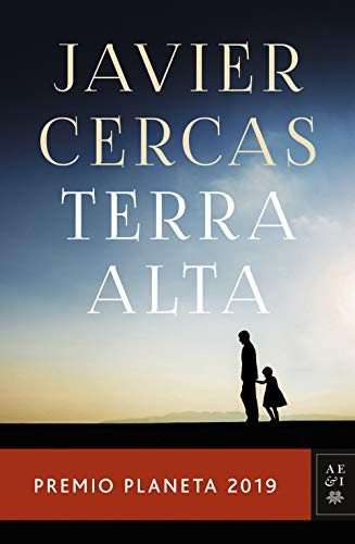 Javier Cercas: Terra Alta (Hardcover, 2019, Editorial Planeta)