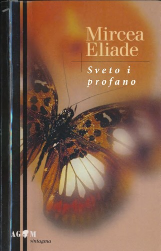 Mircea Eliade: Sveto i profano (Croatian language, 2002, AGM)