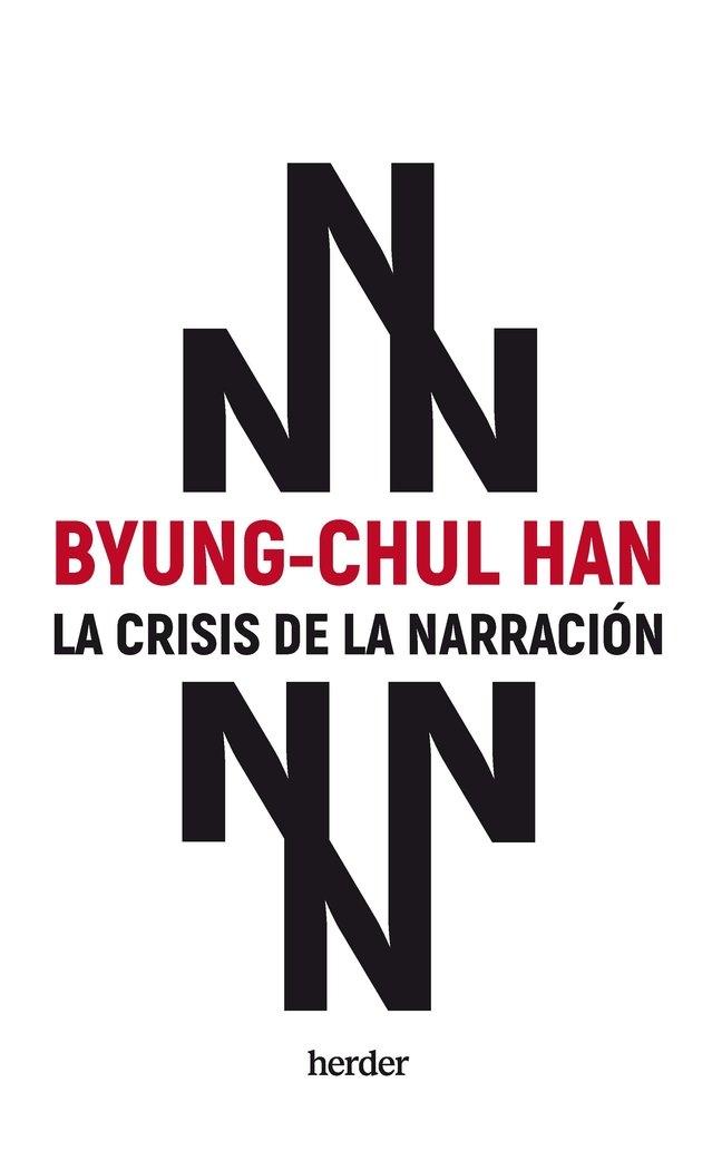 Byung-Chul Han: La crisis de la narración (Paperback, 2022, Herder)