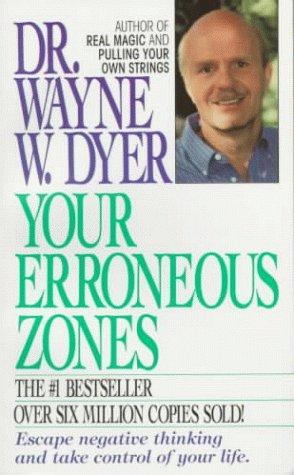 Wayne W. Dyer: Your Erroneous Zones (Paperback, 2001, Avon Books)