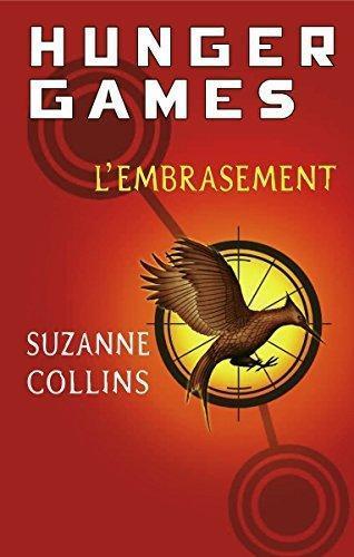 Suzanne Collins: HUNGER GAMES L'embrasement (Paperback, French language, 2008, Editions de Noyelles)