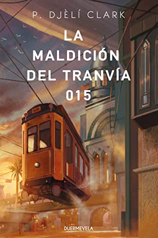 La maldición del tranvía 015 (Paperback, Español language, 2021, Duermevela Ediciones)
