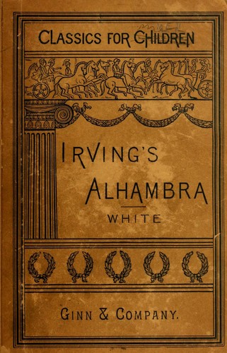 Washington Irving: The Alhambra (1891, Ginn & company)