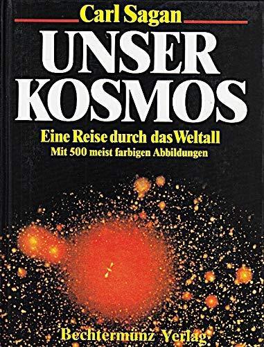 Carl Sagan: Unser Kosmos : Eine Reise durch das Weltall (German language, 1996)